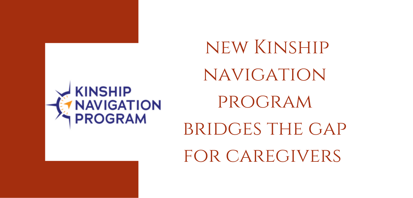 Kinship Navigation Program Bridges the Gap
